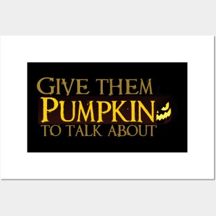 give them pumpkin to talk about Posters and Art